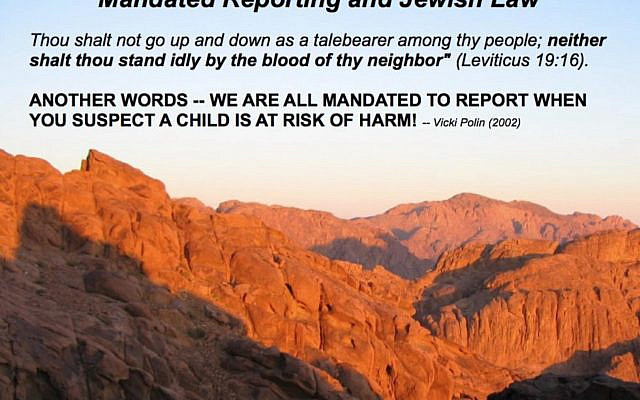 According to Jewish law, we are all mandated reporters According to Jewish law, we are all mandated reporters