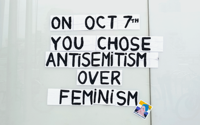 On Oct 7th you chose antisemitism over feminism