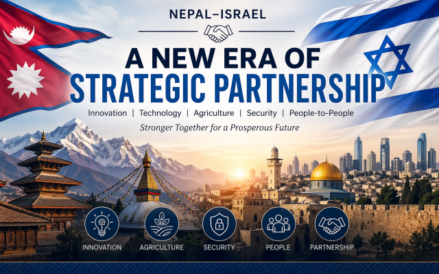 Israel-Nepal Relation: A New Era of Strategic Partnership