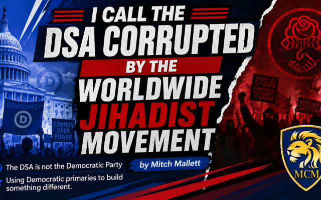 I believe the DSA is presenting the American public with an agenda many people would embrace. But I believe Islamic Jihad has hijacked the DSA, which is now attempting to hijack the Democratic Party, win as many seats as possible, defund Israel, and do even worse.