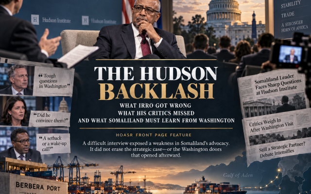 HOASR front-page illustration for “The Hudson Backlash: What Irro Got Wrong, What His Critics Missed, and What Somaliland Must Learn from Washington.” The artwork connects President Irro’s Hudson Institute appearance with congressional engagement, Berbera Port, maritime security and Somaliland’s wider campaign for United States recognition. HOASR front-page illustration for “The Hudson Backlash: What Irro Got Wrong, What His Critics Missed, and What Somaliland Must Learn from Washington.” The artwork connects President Irro’s Hudson Institute appearance with congressional engagement, Berbera Port, maritime security and Somaliland’s wider campaign for United States recognition.