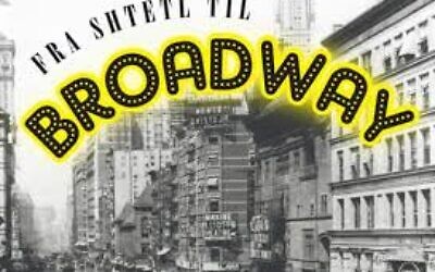 La comédie musicale « Du Shtetl à Broadway ».
