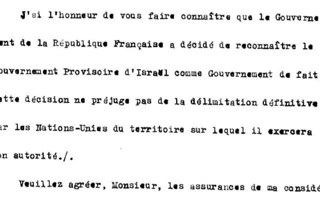 Extrait de la lettre adressée par le Quai d'Orsay au représentant d'Israël en 1949 attestant de la reconnaissance française de son gouvernement provisoire (Crédit: archives) Extrait de la lettre adressée par le Quai d'Orsay au représentant d'Israël en 1949 attestant de la reconnaissance française de son gouvernement provisoire (Crédit: archives)