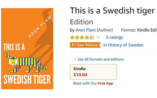 La couverture du livre "This is a Swedish Tiger" de l'auteur juif suédois Aron Flam vu sur Amazon. (Capture d'écran/Amazon via JTA) La couverture du livre "This is a Swedish Tiger" de l'auteur juif suédois Aron Flam vu sur Amazon. (Capture d'écran/Amazon via JTA)