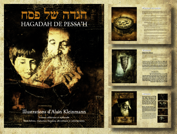 Alain Kleinmann, Hagadah de Pessa’h, 26 euros, sur commande via le site Internet : www.alainkleinmann.com (puis aller à « contact » pour envoyer un message). Alain Kleinmann, Hagadah de Pessa’h, 26 euros, sur commande via le site Internet : www.alainkleinmann.com (puis aller à « contact » pour envoyer un message).