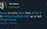 Une capture d'écran d'un tweet datant de 2014 par la journaliste de la BBC Tala Halawa dans lequel elle a écrit "Hilter avait raison" et qu'Israël est "plus nazi que Hilter". (Crédit : Twitter via JTA)