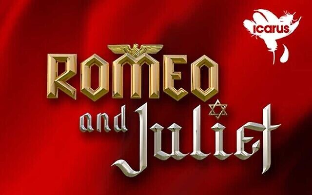 Affiche d’une production anglaise de Roméo et Juliette, mettant en scène un Roméo nazi et une Juliette juive, en octobre 2022. (Crédit : Collectif théâtral Icare via Twitter) Affiche d’une production anglaise de Roméo et Juliette, mettant en scène un Roméo nazi et une Juliette juive, en octobre 2022. (Crédit : Collectif théâtral Icare via Twitter)