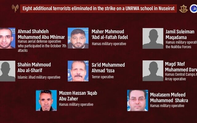 Un graphique publié par Tsahal le 7 juin 2024 montrant huit autres membres du Hamas et du Jihad islamique palestinien qui, selon l'armée, ont été tués lors d'une frappe aérienne le 6 juin 2024 contre une école de l'ONU à Nuseirat, dans le centre de Gaza. (Crédit : Armée israélienne)