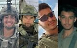 Les soldats qui ont été tués dans le nord de Gaza,  le 11 janvier 2025 : De gauche à droite,  le sergent Yahav Maayan ; le sergent major (réserviste) Alexander Fedorenko ; le sergent-chef Danila Diakov ; le sergent Eliav Astuker. (Autorisation)