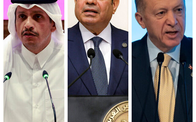 L'émir du Qatar Tamim bin Hamad Al-Thani, le président égyptien Abdel Fattah el-Sissi, le président turc Recep Tayyip Erdogan. (Crédits : AFP/AFP/AP - Montage : Times of Israël Staff) L'émir du Qatar Tamim bin Hamad Al-Thani, le président égyptien Abdel Fattah el-Sissi, le président turc Recep Tayyip Erdogan. (Crédits : AFP/AFP/AP - Montage : Times of Israël Staff)