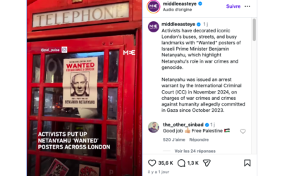 Des militants ont placardé des affiches « Wanted » visant le Premier ministre israélien Benjamin Netanyahu dans les rues de Londres, en décembre 2025. (Crédit : @middleeasteye/Instagram)