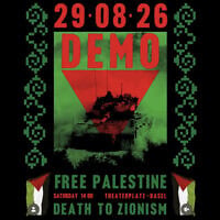 Affiche de la manifestation interdite anti-sioniste organisée par le collectif basel4palestine à Bâle le 29 aout 2026, sur laquelle on peut lire "Free Palestine" (Libérez la Palestine) et "Death to Zionism" (Mort au sionisme) (Crédit : Capture d'écran/Instagram @basel4palestine)
