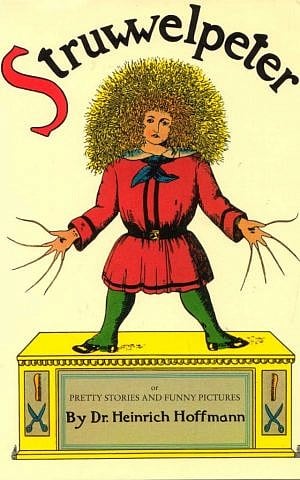 Struwwelpeter by Heinrich Hoffmann (photo: Courtesy)