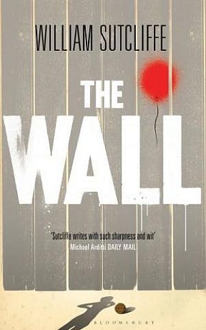 William Sutcliffe's 'The Wall'