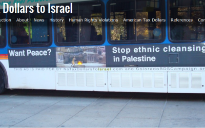 A bus in Denver Colorado carries an anti-Israel ad paid for by the website notaxdollarstoIsrael.com and Colorado BDS. (screen capture: notaxdollarstoisrael.com)