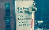 A sign plastered outside the New York Times' Times Square offices, accusing it of 'unfair' treatment of both former executive editor Jill Abramson -- and Israel. (photo credit: Twitter)