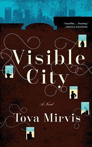 'Visible City' is Tova Mirvis' third novel. (courtesy of Houghton Mifflin Harcourt) 'Visible City' is Tova Mirvis' third novel. (courtesy of Houghton Mifflin Harcourt)