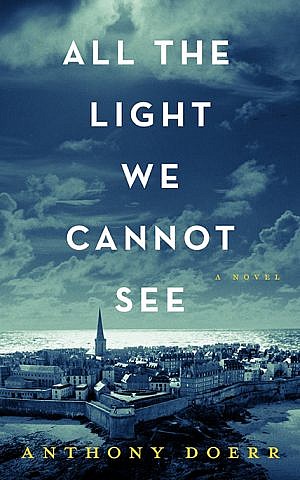 Book cover of 'All the Light We Cannot See,' by Anthony Doerr. (photo credit: Scribner via AP)