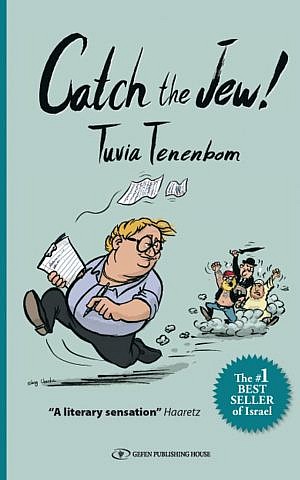 The cover of Tenenbom's latest book, 'Catch The Jew' (Courtesy Gefen Publishing)