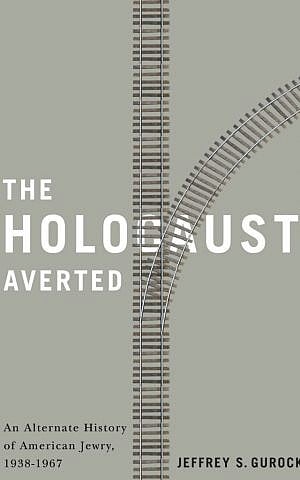 Cover of "The Holocaust Averted" by Jeffrey S. Gurock. (Courtesy of Rutgers University Press)