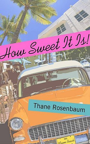Thane Rosenbaum's new novel 'How Sweet It Is' is set in Miami Beach in 1972. (Courtesy of Mandel Vilar Press)