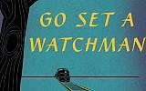 Part of the book cover to "Go Set A Watchman," a follow-up to Harper Lee's "To Kill A Mockingbird," set to be released on July 14, 2015. (AP Photo/Harper)