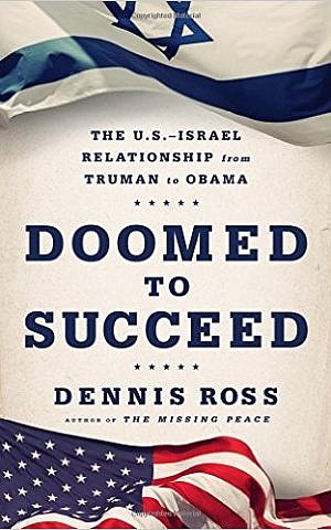 Cover of Dennis Ross's 'Doomed to Succeed: The U.S.-Israel Relationship from Truman to Obama' (courtesy)