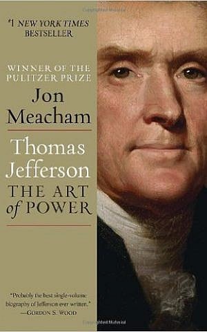 Jon Meacham: Thomas Jefferson. The Art of Power