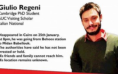 Image posted online after the disappearance of Italian graduate student Giulio Regeni in Cairo, Egypt. Reggeni was found with signs of torture by the side of a highway on the outskirts of the Egyptian capital on Feb. 4, 2016. (screen capture: Twitter) Image posted online after the disappearance of Italian graduate student Giulio Regeni in Cairo, Egypt. Reggeni was found with signs of torture by the side of a highway on the outskirts of the Egyptian capital on Feb. 4, 2016. (screen capture: Twitter)