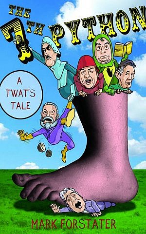Cover of 'The Seventh Python – A Twat’s Tale' by Mark Forstater (courtesy)