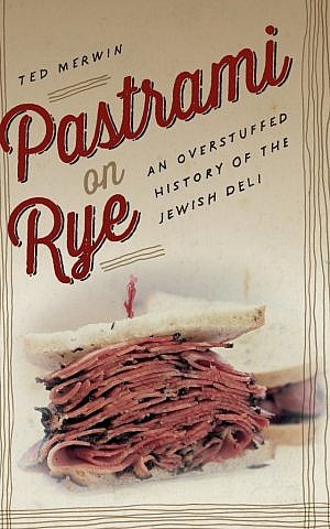 Cover of 'Pastrami on Rye: An Overstuffed History of the Jewish Deli' (courtesy)