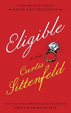 The cover of author Curtis Sittenfeld's new book 'Eligible.' (courtesy)