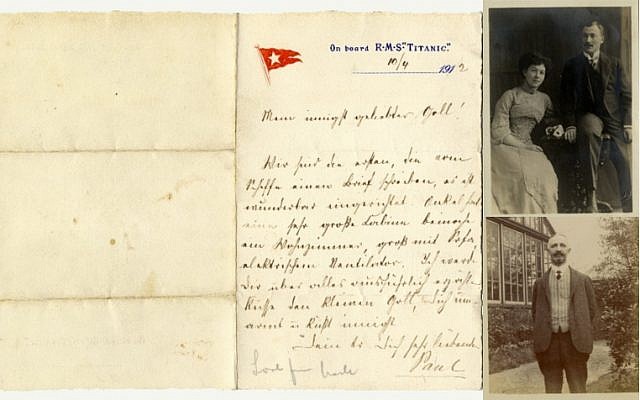 Left: The letter sent by German Jew Paul Danby from the Titanic. Top right: Danby and his wife, Rose, who both perished in the Holocaust. Bottom right: Adolphe Saalfeld, Danby's uncle, who survived the sinking of the luxury liner. All three items were put up for auction in April 2016, 104 years after the ship sank in the North Atlantic Ocean. (photos courtesy of Henry Aldridge and Son auctioneers) Left: The letter sent by German Jew Paul Danby from the Titanic. Top right: Danby and his wife, Rose, who both perished in the Holocaust. Bottom right: Adolphe Saalfeld, Danby's uncle, who survived the sinking of the luxury liner. All three items were put up for auction in April 2016, 104 years after the ship sank in the North Atlantic Ocean. (photos courtesy of Henry Aldridge and Son auctioneers)