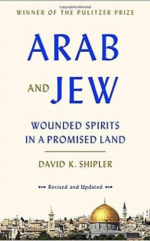 Arab and Jew: Wounded Spirits in a Promised Land
