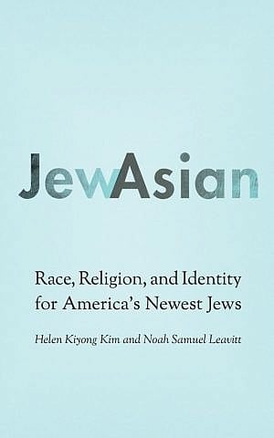 'JewAsian' by Helen Kim and Noah Leavitt (University of Nebraska Press)