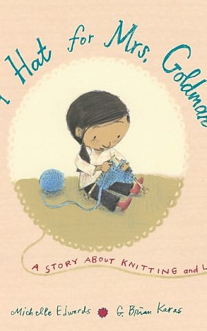 Cover, 'A Hat for Mrs. Goldman' by Michelle Edwards; illustrated by G. Brian Karas. (Courtesy)