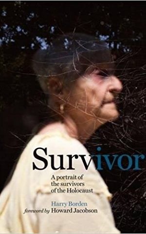 Cover of 'Survivor: A Portrait of the Survivors of the Holocaust,' by Harry Borden. (Courtesy)