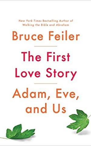 Cover, 'The First Love Story,' by Bruce Feiler. (Courtesy)