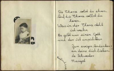 A page from an album created by Ester Goldstein dedicated to her sister Margot Herschenbaum. It reads: 'You should honor the Torah, You should follow the Torah, What is written in the Torah is true, There is just one God, And He is invisible. Never forget me, Your loving sister, Margot. April 2, 1939, Berlin.' (Yad Vashem)
