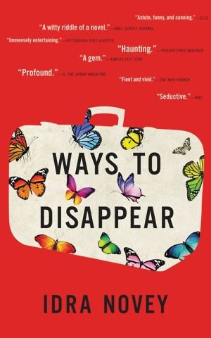 'Ways to Disappear,' by Idra Novey. (Courtesy)