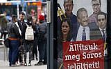 People stand on a street by a billboard from Prime Minister Viktor Orban's Fidesz party which reads, 'Let's stop Soros' candidates!' showing American financier George Soros, center, and, from left, Bernadett Szel of the Politics Can Be Different party, Ferenc Gyurcsany from the Democratic Coalition, Gergely Karacsony of the Dialogue party and Gabor Vona of the Jobbik party, in Budapest, Hungary,  April 7, 2018. (AP Photo/Darko Vojinovic)