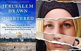 Sarah Tuttle-Singer, 'Jerusalem Drawn and Quartered.' (Courtesy)