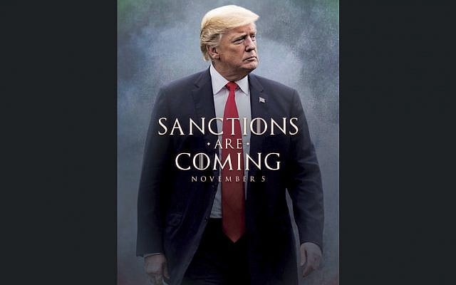 This image taken from the Twitter account of President Donald J. Trump @realDonaldTrump, shows what looks like a movie-style poster that takes creative inspiration from the TV series 'Game of Thrones' to announce the re-imposition of sanctions against Iran. Trump tweeted a photo of himself with the words 'Sanctions are Coming' Nov. 5. The US sanctions on Iran had been lifted under a 2015 nuclear pact, but they are taking effect on Monday. (Donald J. Trump Twitter account via AP) This image taken from the Twitter account of President Donald J. Trump @realDonaldTrump, shows what looks like a movie-style poster that takes creative inspiration from the TV series 'Game of Thrones' to announce the re-imposition of sanctions against Iran. Trump tweeted a photo of himself with the words 'Sanctions are Coming' Nov. 5. The US sanctions on Iran had been lifted under a 2015 nuclear pact, but they are taking effect on Monday. (Donald J. Trump Twitter account via AP)