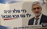 Election poster created by supporters of Yachad Party leader Eli Yishai  showing him with a slogan that says 'So that there won't be a child with a father and a father.' (Twitter)