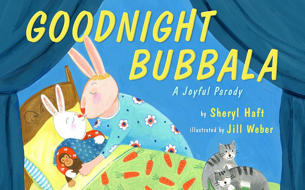 'Goodnight Bubbala,' by Sheryl Haft. (Courtesy) 'Goodnight Bubbala,' by Sheryl Haft. (Courtesy)
