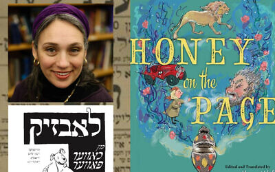 Clockwise, from right: 'Honey on the Page' by Miriam Udel (courtesy); 'Labzik: Stories of a Clever Pup,' by Khaver Paver (NYU Press/ via New York Jewish Week); author Miriam Udel (Shulamit Seidler-Feller/via New York Jewish Week); background: Yiddish 'King Lear' poster (flickr/CC-SA-2.0/ Rachel-Esther)