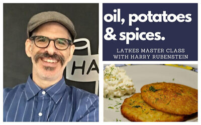 Chef and culinary guide Harry Rubenstein is giving a master class in latke making on December 9, 2020, for the Times of Israel series Israel Unlocked. (Photos courtesy)
