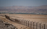 Illustrative: View of the border between Israel and Jordan, in the Jordan valley, in the West Bank, on June 17, 2020. (Yaniv Nadav/Flash90)