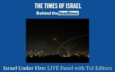 The live Behind the Headlines webinar will take place on May 12, 2021, at 7 p.m. Israel Daylight Time. (Times of Israel)