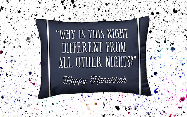 Bed, Bath and Beyond quickly pulled a Hanukkah pillow that used a Passover phrase. (Alma/Emily Burack via JTA) Bed, Bath and Beyond quickly pulled a Hanukkah pillow that used a Passover phrase. (Alma/Emily Burack via JTA)